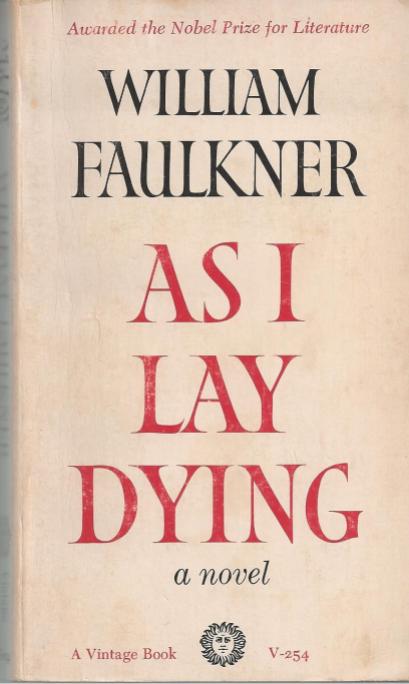 As I Lay Dying is a 1930 novel by William Faulkner. It is consistently ranked among the best novels of 20th-century literature (the title derives from Homer's Odyssey).